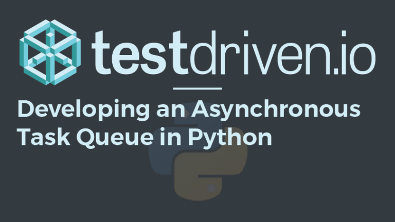 Developing an Asynchronous Task Queue in Python