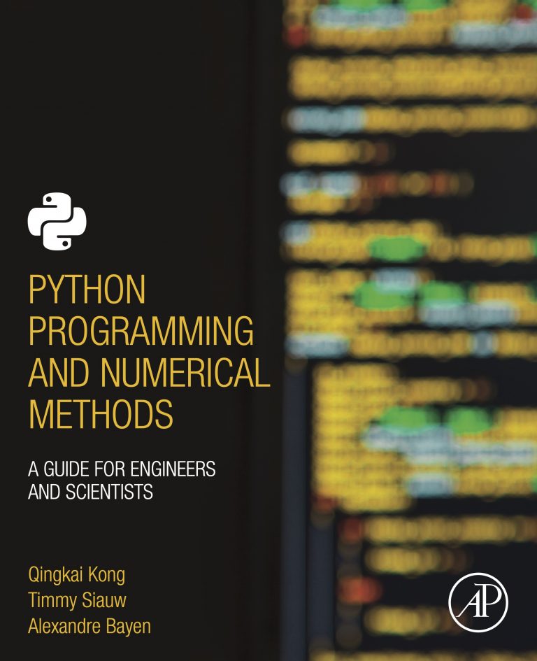 Python Programming And Numerical Methods: A Guide For Engineers And Scientists