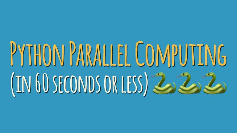 Python Parallel Computing (in 60 Seconds or less)