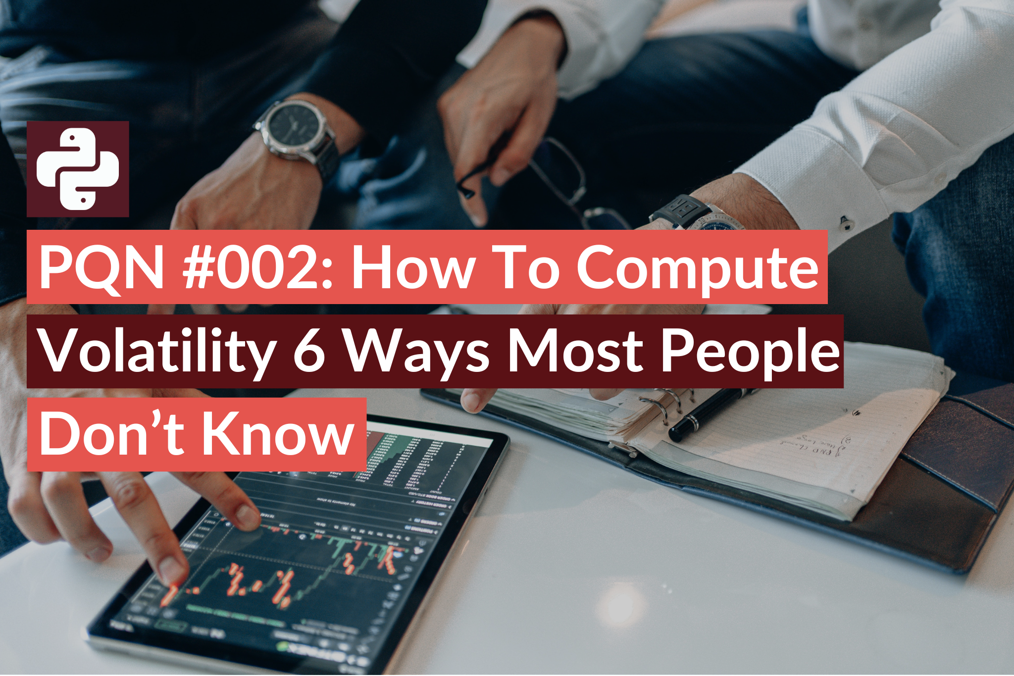 PQN #002: How To Compute Volatility 6 Ways Most People Don’t Know
