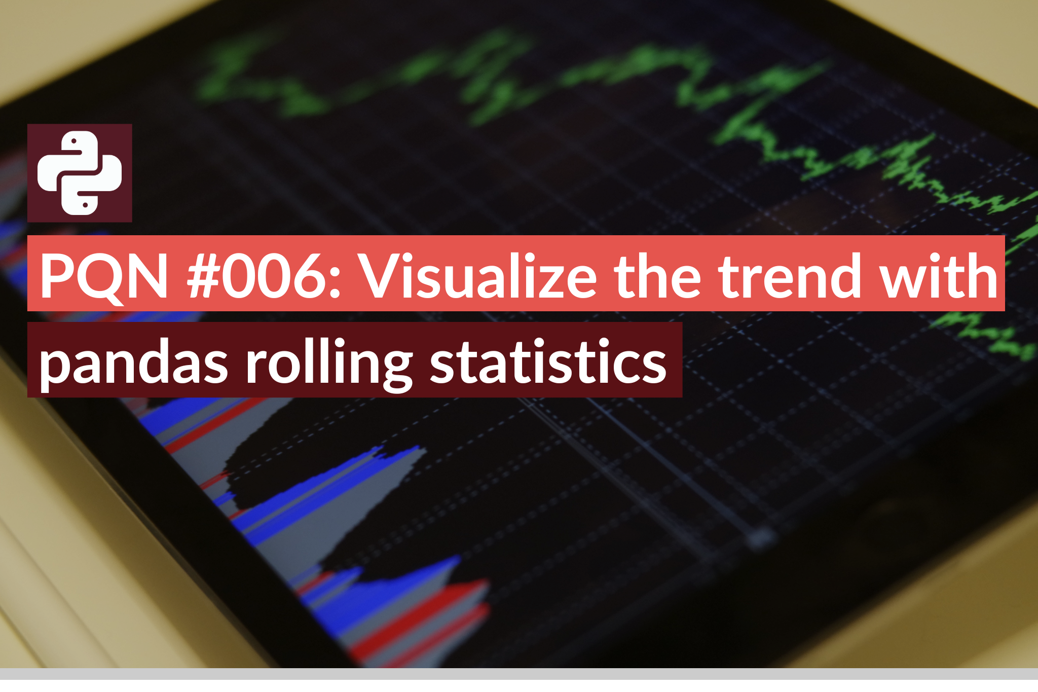 PQN #006 Visualize the trend with pandas rolling statistics