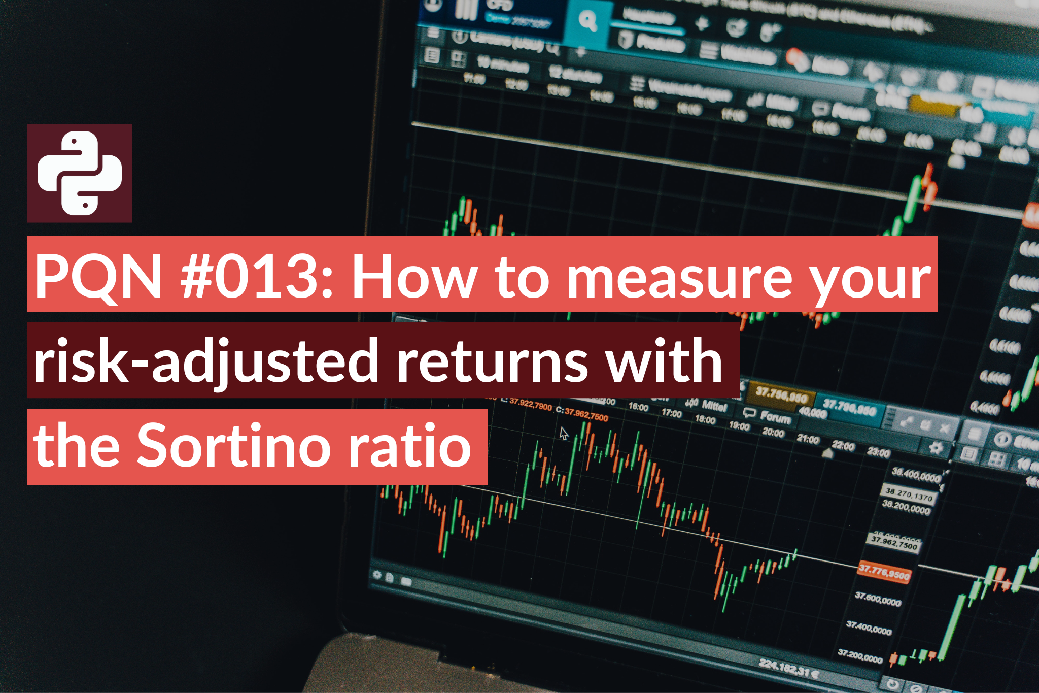 PQN #013 How to measure your risk-adjusted returns with the Sortino ratio