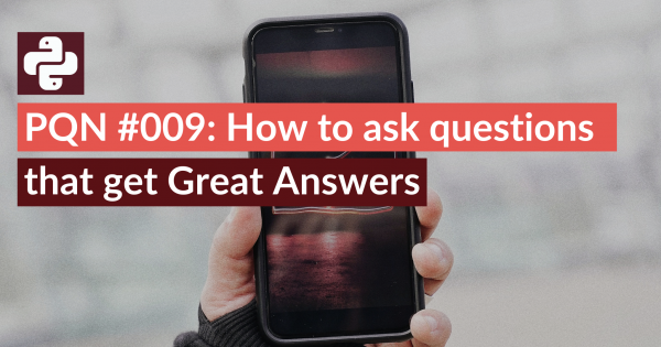 PQN #009 How to ask questions that get Great Answers
