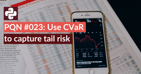 PQN #023 Use CVaR to capture tail risk
